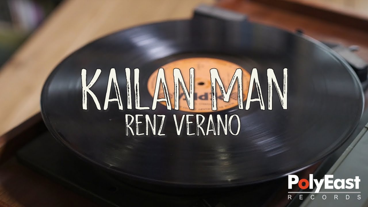 Renz Verano - Kailan Man (Official Lyric Video)