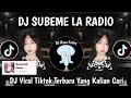 DJ SUBEME LA RADIO MENGKANE VIRAL TIKTOK TERBARU 2025 YANG KALIAN CARI DJ SUBEME LA RADIO MENGKANE VIRAL TIKTOK TERBARU 2025 YANG KALIAN CARI