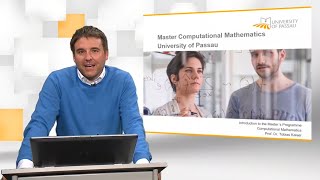 University of Passau • M.Sc.  Computational Mathematics • Information video