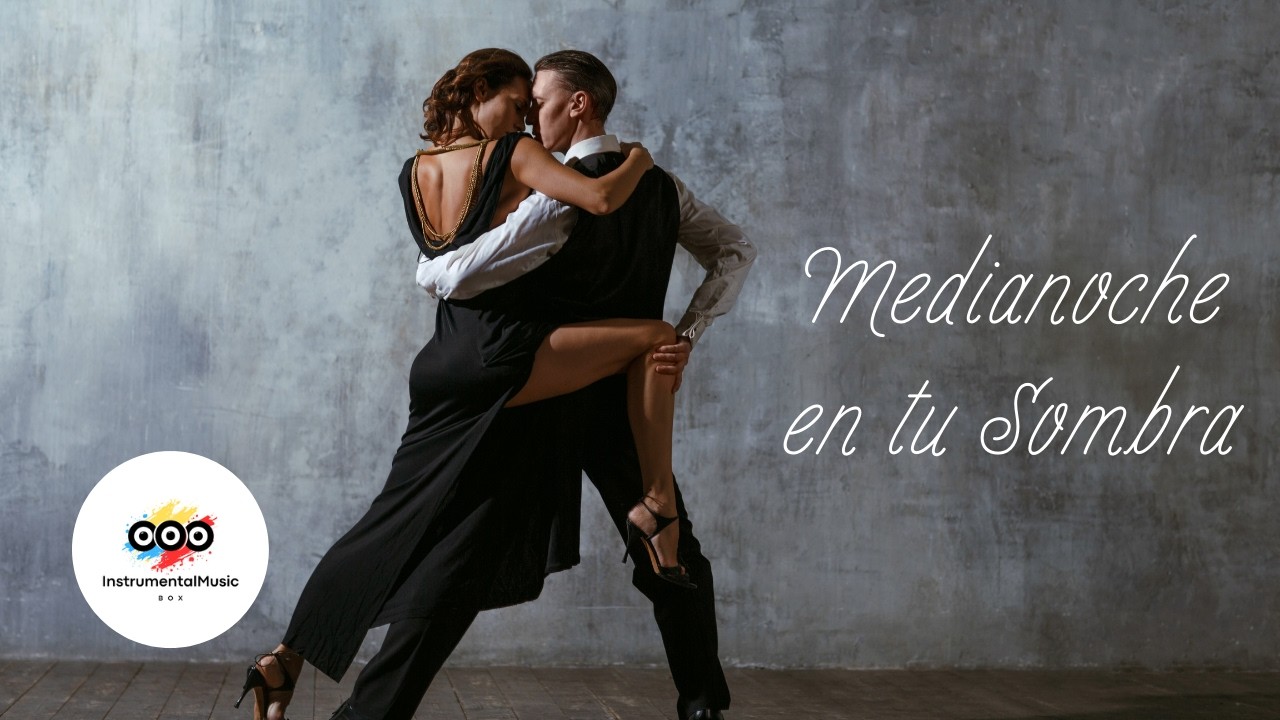 Dramatic Argentine Tango | Instrumental Music Box – Medianoche en tu Sombra