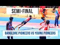 || SEMI-FINAL | BANGALORE PIONEERS VS YOUNG PIONEERS ||