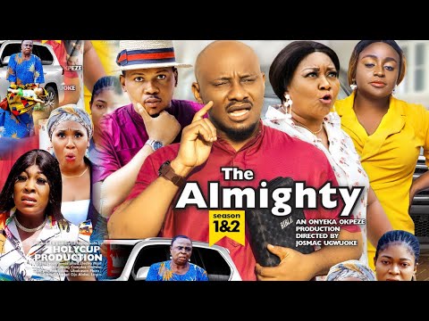 THE ALMIGHTY SEASON 1 {NEW TRENDING MOVIE} – YUL EDOCHIE|SMITH NNEBE|2021 LATEST NIGERIAN MOVIE