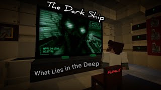 What Lies in the Deep || The Dark Ship Minecraft Map Finale