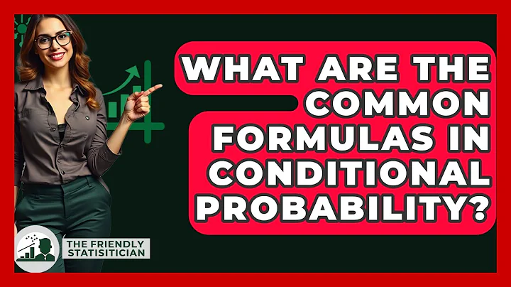 What Are The Common Formulas In Conditional Probability? - The Friendly Statistician