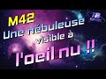 M42 : une Nébuleuse visible à l'oeil nu !!