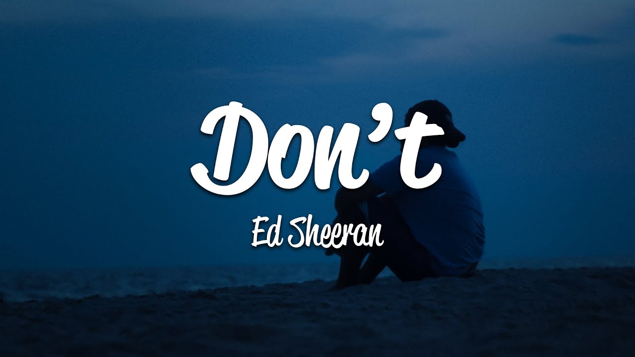 Ed sheeran don t. Эд Ширан донт. Don't ed Sheeran.