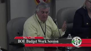 Board of Education Budget Work Session - May 7, 2026