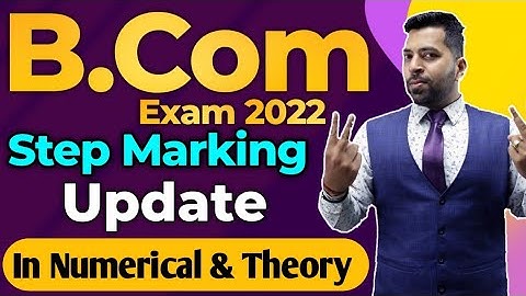 B.Com Exam 2022 में Copy Checking Update, Step Marking In Numerical or Theory Exam,B.com exam Update