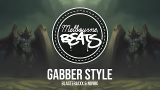 Blasterjaxx & NIVIRO - Gabber Style