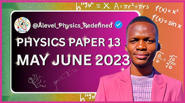 AS LEVEL PHYSICS 9702 PAPER 1 | May/ June 2023 | Paper 13| 9702/13/M/J/23 | SOLVED