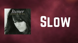 Rumer - Slow(Single) (Lyrics)