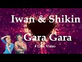Iwan Shikin Gara Gara Lirik Iwan Shikin Gara Gara Lirik