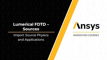 Import Source in Ansys Lumerical FDTD – Lesson 7, Part 1