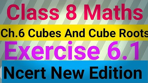 Class-8 Ex-6.1, Q1 to Q4 (Cube and Cube Roots) Chapter6 Math, New CBSE NCERT Book 2023-24