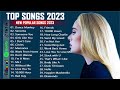 TOP 40 Songs of 2022 2023 🔥 Best English Songs (Best Hit Music Playlist) on Spotify