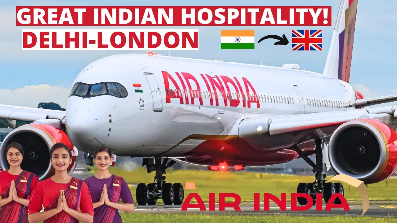 Air India Airbus A350-900 |Delhi-London | AIR INDIA Economy class | Indian Hospitality |Trip Report
