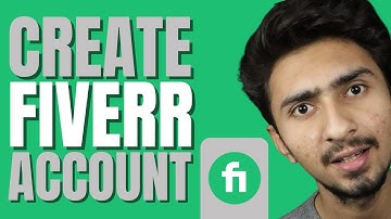 How to Set up and Create Fiverr Account in 2023
