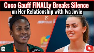 Coco Gauff FINALLY Breaks Silence on Her Relationship with Iva Jovic