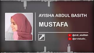 AYISHA ABDUL BASITH - MUSTAFA || (Isolated Vocal Only)