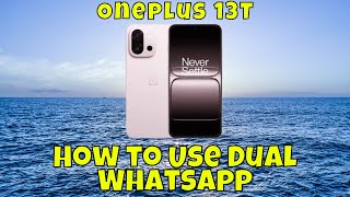 How to Use Dual WhatsApp on Oneplus 13T | Second WhatsApp Setup {Easy Guide} screenshot 5