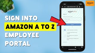 How To Sign Into Amazon A To Z Employee Portal | Login To A To Z Employee Account Online 2026