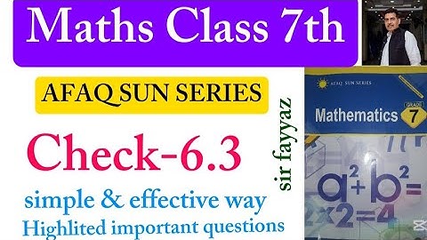 Maths class 7th | Check 6.3 | Unit 6 | exercise  | 6.3 Afaq sun series |sir fayyaz | ex 6.3 |grade 7