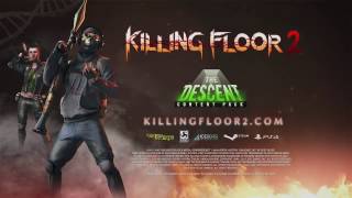 Killing Floor 2 - Descent Content Pack Release Trailer