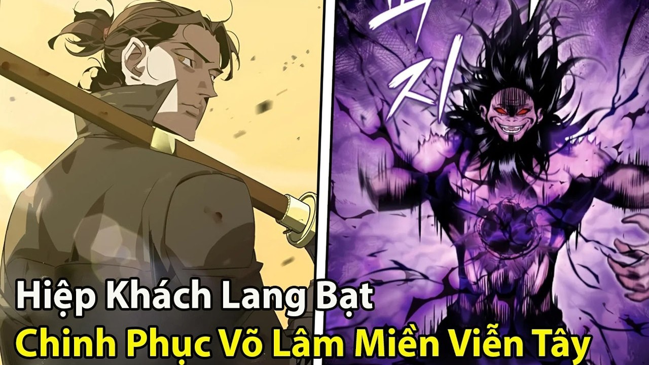 Hiệp Sĩ Lang Thang Làm Chủ Võ Lâm Giữa Sa Mạc Miền Tây | review manhwa