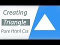 Creating a Triangle with CSS | CSS Shape Triangle | CSS tutorial||Pure Html Css