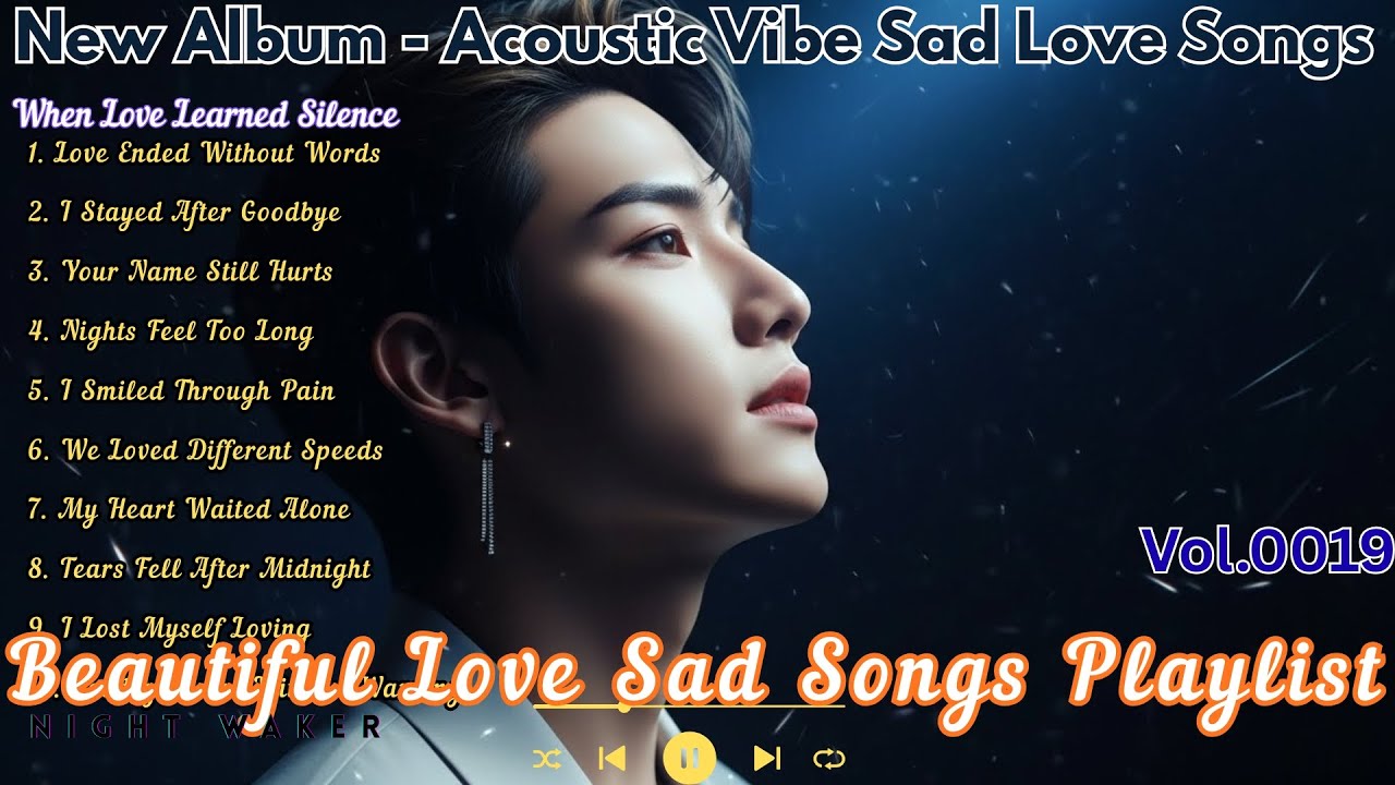 When Love Learned Silence - Sad Love Song Playlist | Beautiful Emotional Love Songs & Relaxing Music