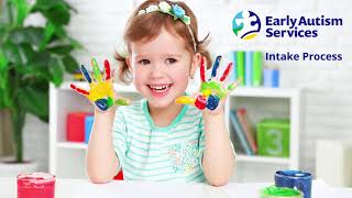 Early Autism Services- Intake Process Video