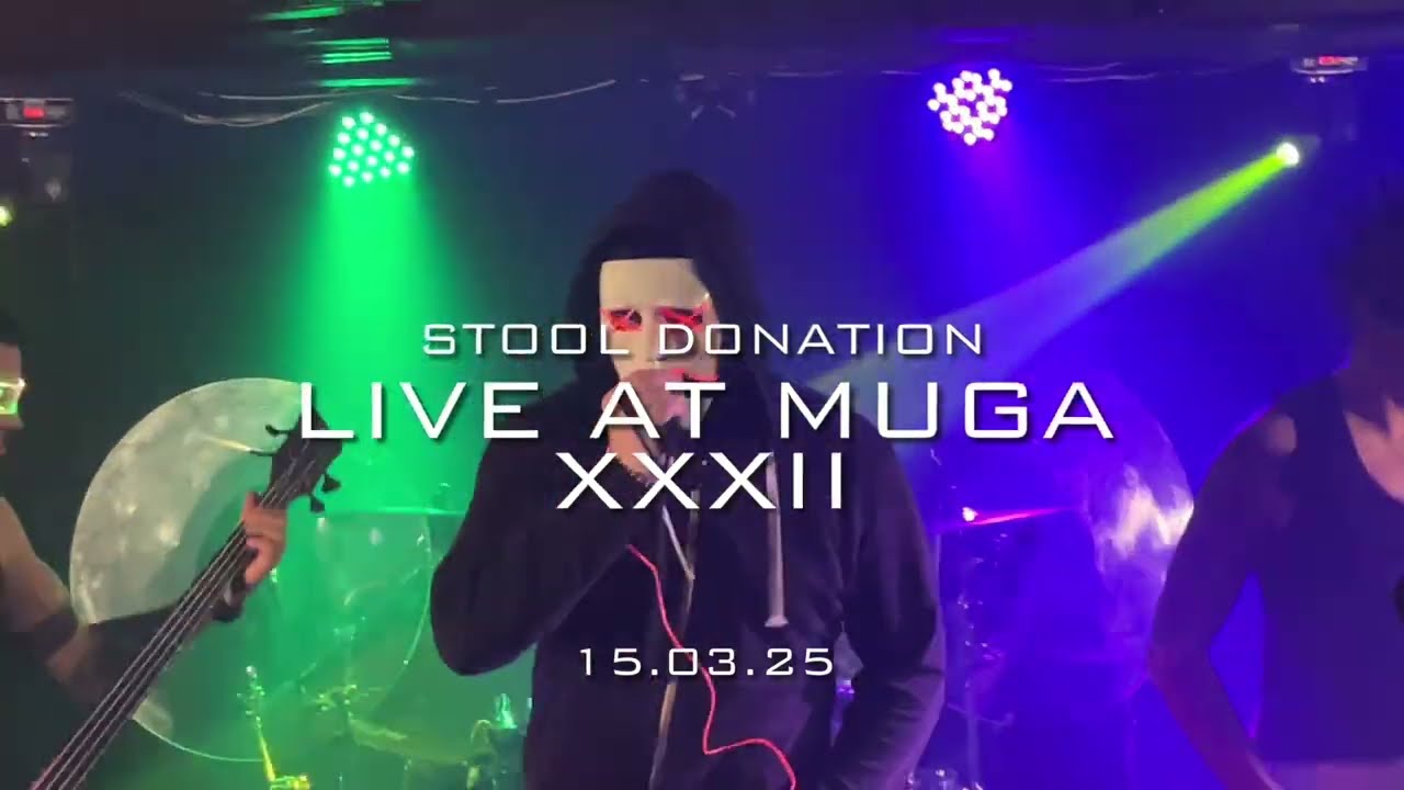 Stool Donation — Live at MUGA XXXII(15.03.25)