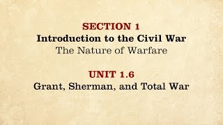 MOOC | Grant, Sherman, and Total War | The Civil War and Reconstruction, 1861-1865 | 2.1.6
