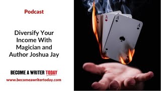 Diversify Your Income With Magician and Author Joshua Jay
