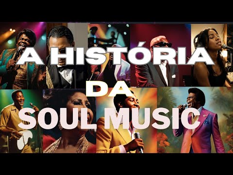 A História da SOUL MUSIC - YouTube