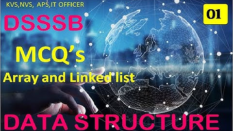 DSSSB  TGT & PGT COMPUTER SCIENCE  | DATA STRUCTURE | MOST IMPORTANT MCQ | LINKED LIST AND ARRAY