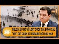 Gruzia úp mở về loạt quốc gia đứng sau “xúi” gửi quân tới Ukraine đối đầu Nga