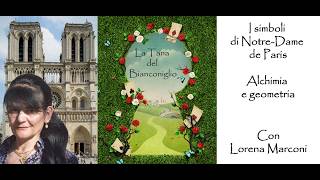 I simboli di Notre-Dame de Paris, alchimia e geometria con Lorena Marconi [LIVE]