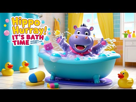 Hippo Hurray It’s Bath Time 🚿 | Fun Bath Song for Kids | Bath Time Nursery Rhymes | Kids Songs