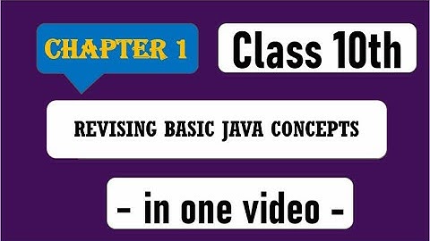 Chapter 1 || Revising Basic Java Concepts || In One Video (Hindi) || ICSE X JAVA || 9720773406