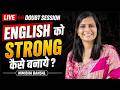 English Ko Strong Kaise Banaye? 🔴 Live Doubt Session | Nimisha Bansal