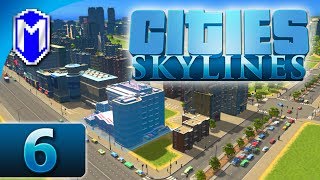 Cities Skylines - Building Downtown, High Density Zone - Let's Play Cities Skylines Gameplay Part 6