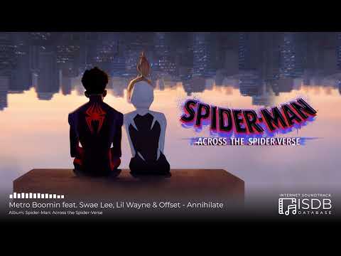 Metro Boomin feat. Swae Lee, Lil Wayne & Offset - Annihilate | Spider-Man: Across the Spider-Verse