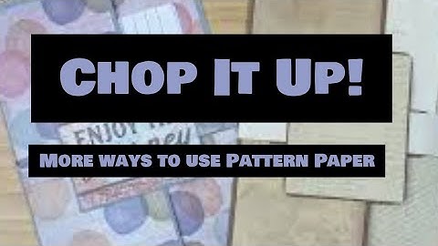 CHOP IT UP: EVEN MORE WAYS TO USE 12x12 Papers | Make A Simple & Lovely Stationery Folder