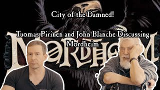 City of the Damned! Tuomas Pirinen and John Blanche on Mordheim
