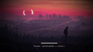 Rasster - Sad (Imanbek xxx Remix) [BASS BOOSTED]