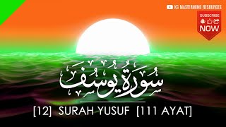 #12 SURAH YUSUF    |    سورة يوسف  [AHMAD AL SHALABI]