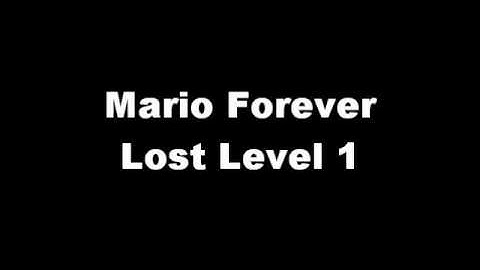 Mario Forever - Lost Level 1