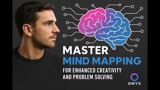 Master Mind Mapping for Enhanced Creativity and Problem Solving