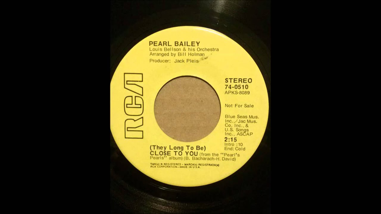 Watch PEARL BAILEY THEY LONG TO BE CLOSE TO YOU on YouTube Watch PEARL BAILEY THEY LONG TO BE CLOSE TO YOU on YouTube